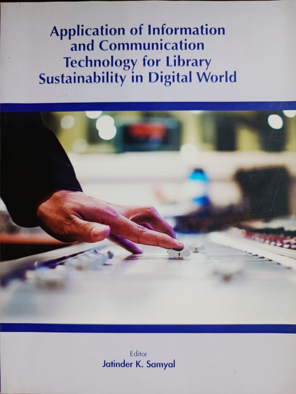 Application of Information and Communication Technology for Library Sustainability in Digital World